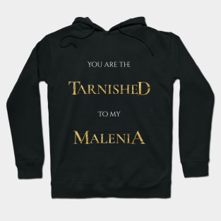 You are the Tarnished to my Malenia Elden Ring Hoodie